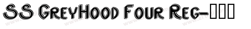 SS GreyHood Four Reg字体转换